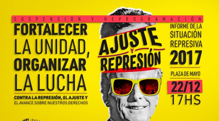 Fecha Reprogramada – Informe de la Situación Represiva 2017